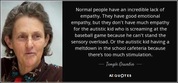 quote-normal-people-have-an-incredible-lack-of-empathy-they-have-good-emotional-empathy-but-temple-grandin-11-52-88